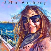 My Love Song by John Anthony